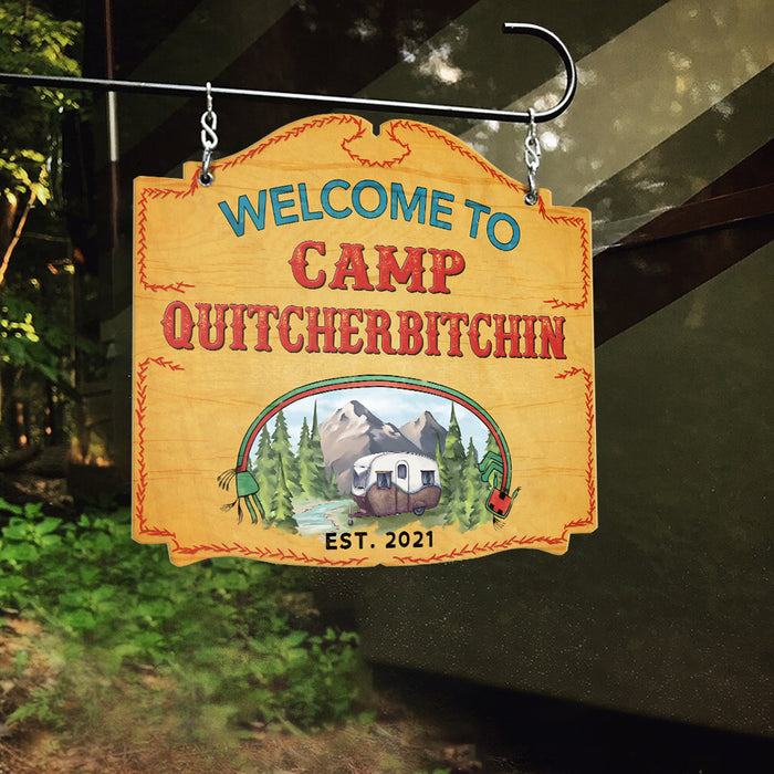 Welcome To Camp Quitcherbitchin Camping Metal Sign, Camping Gift