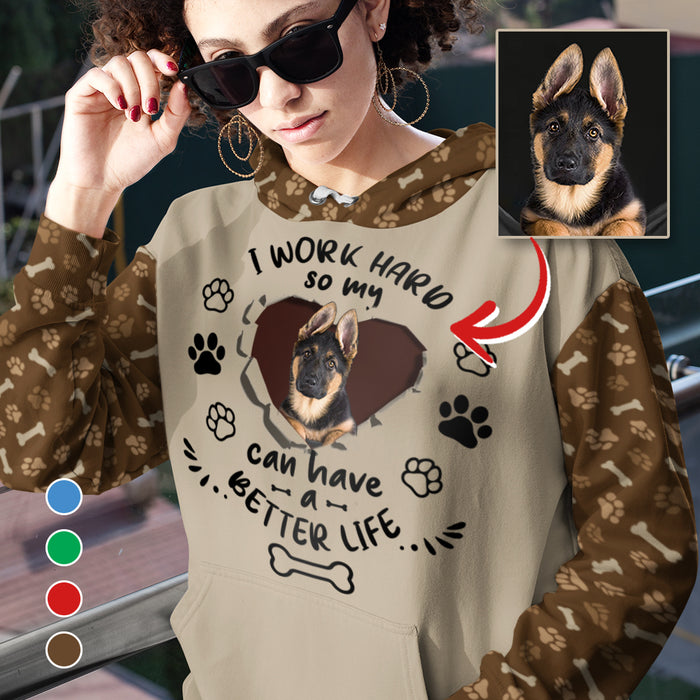 I Work Hard Dog Hoodie, So My Dog Can Have A Better Life Raglan Hoodie