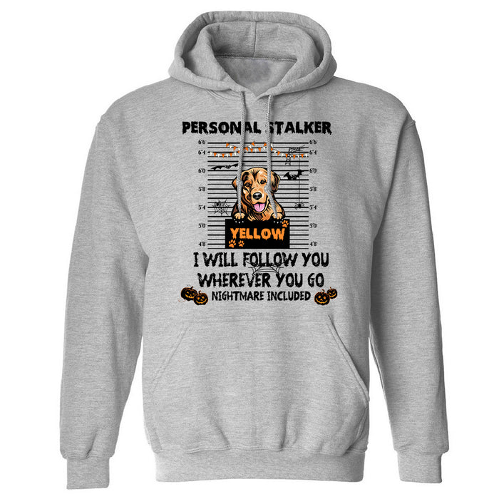 I Will Follow You, Wherever You Go T-shirt For Dog Lover, Halloween Gift